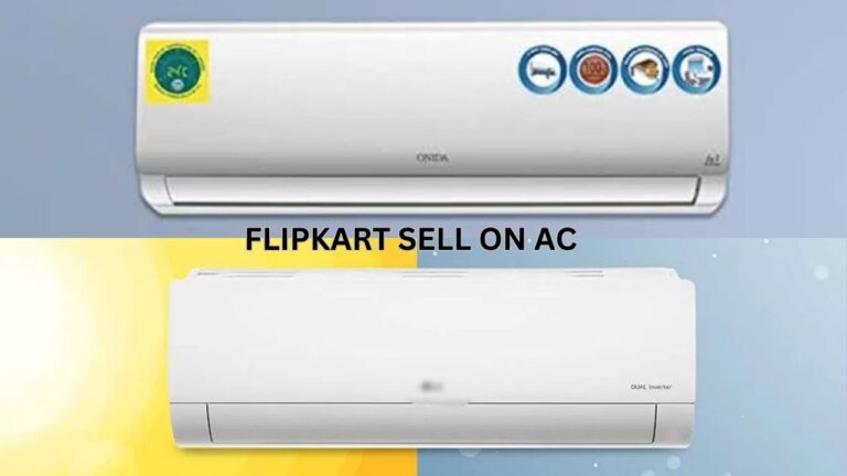 Flipkart Sale में बेहद सस्ती कीमतों पर मिल रहे हैं AC,धड़ल्ले से हो रही है खरीददारी,फटाफट देखें डिटेल