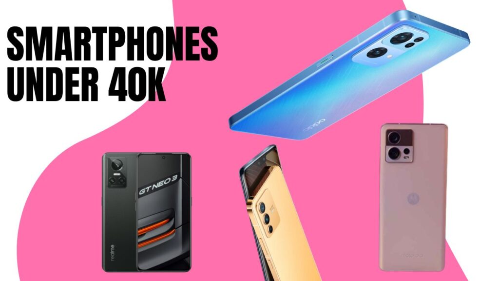 Smartphones under 40k