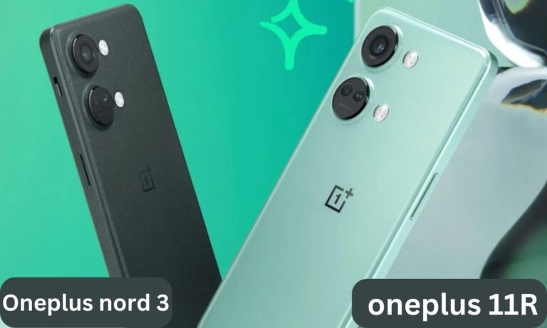 Oneplus nord 3 vs oneplus 11R दोनों में से किसे लेना होगा फायदेमंद, किसमें हो जाएगा घाटा, जानें यहां
