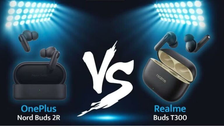 Realme Buds T300 और OnePlus Nord Buds 2R में कौन है बेस्ट,जानें पूरा अंतर 